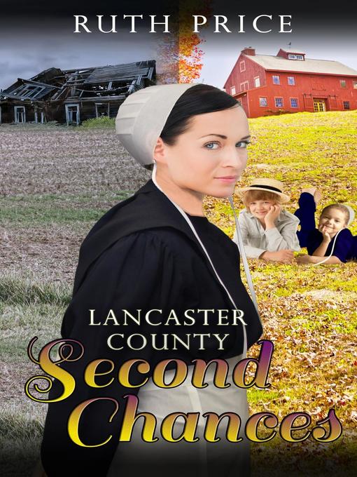 Title details for Lancaster County Second Chances by Ruth Price - Available